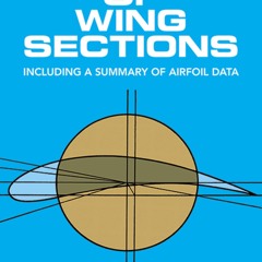 READ [PDF] Theory of Wing Sections: Including a Summary of Airfoil Dat