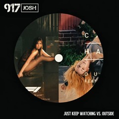 Just Keep Watching vs. Outside (917Josh Mashup) [Supported by F1 The Album]*10 MIN DUE TO COPYRIGHT*