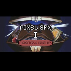 Pixel SFX I: Characters & Creatures