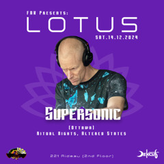 Supersonic DJ Set @ Lotus 14-12-2024