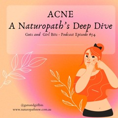 A Naturopath's Deep Dive Into Acne - 54