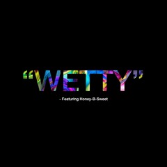 JxckWolf - Wetty Feat. Honey B Sweet