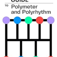 [READ] PDF 🧡 The Music Producer's Guide To Polymeter and Polyrhythm by Ashley Hewitt