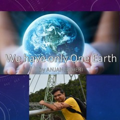 We have only One Earth | Anjan Abheri | English Song | Earth Day 2020