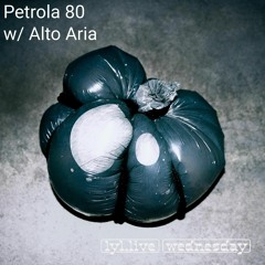 Petrola 80 w/ Alto Aria - 'Elastic Hearts' (LYL Radio 10.04.24)