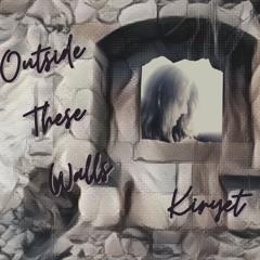 Outside These Walls