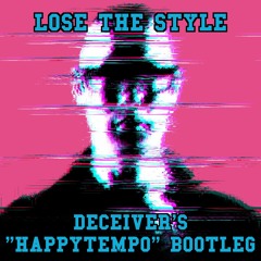 Frontliner ft. Ellie - Lose The Style (Deceiver's ''happytempo'' Bootleg)