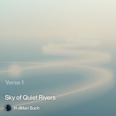 sky of quiet rivers.