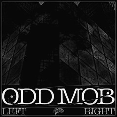 ODD MOB - LEFT TO RIGHT (VOYDOOM REMIX)