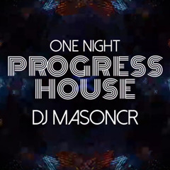Dj Masoncr feat. One Night Progressive House. Sesion 05