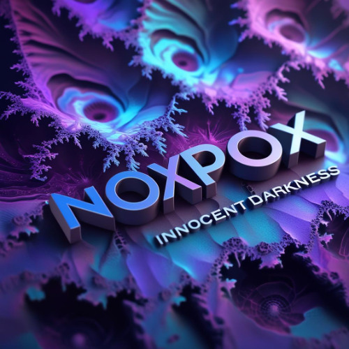 noxpox | Innocent Darkness  - den nehmen wir mit  ( new try out 2 slowed )