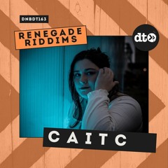 RENEGADE RIDDIMS: CaitC