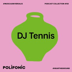 Polifonic Podcast 058 - DJ Tennis