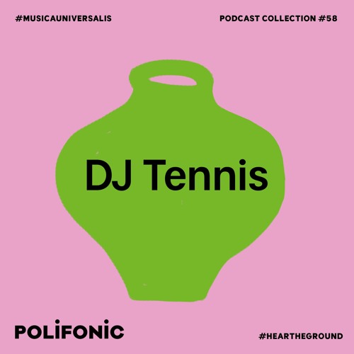 Polifonic Podcast 058 - DJ Tennis