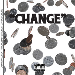 “CHANGE”