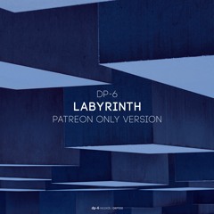 DP-6 - Labyrinth (Patreon exclusive: patreon.com/dp6)