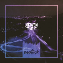 Lokovski - Tonight (Original Mix Edit)