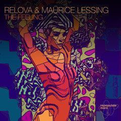 Relova & Maurice Lessing - The Feeling