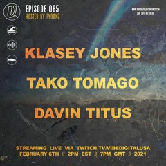 Episode 085 - Klasey Jones, Tako Tomago, Davin Titus, Hosted By Fyoomz
