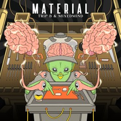 TRiP B X MIXEDMIND - MATERIAL