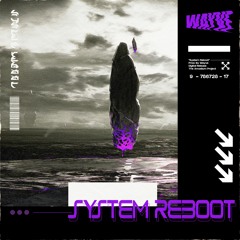 WAYVE - SYSTEM REBOOT