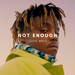 Juice WRLD - Not Enough (Unreleased) [Made with AI]