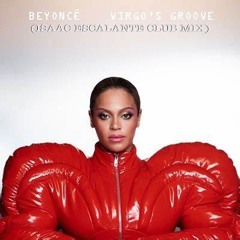 Beyonce - Virgos Groove (Isaac Escalante Club Mix)