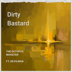 DIRTY BASTARD - ft. Devilman (RMX)
