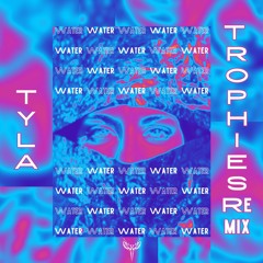 Tyla - Water (TROPHIES Remix)