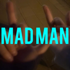 Mad Man(И4M!KiR!)