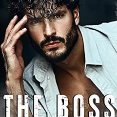 [VIEW] [PDF EBOOK EPUB KINDLE] The Boss: A forced proximity romance (Men of Hidden Ju