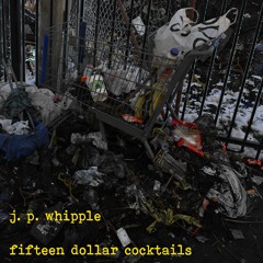 Fifteen Dollar Cocktails