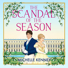 The Scandal of the Season, By Michelle Kenney, Read by Hollie Hales