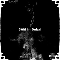 3AM In Dubai