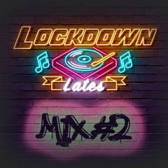 Lockdown Lates - Mix #2