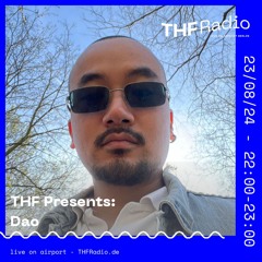 THF Presents: Minimal Requirements Takeover w/ Dao // 23.08.24