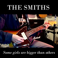 Some Girls Are Bigger Than Others - The Smiths (cover by Trevor Stark)