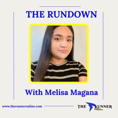 The Rundown with Melisa Magaña: Ep. 5