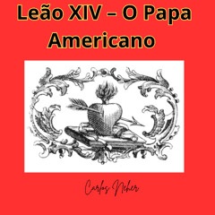 Leāo XIV O Papa Americano
