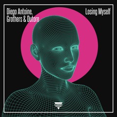 Diego Antoine, Grothers & Dutore - Losing Myself
