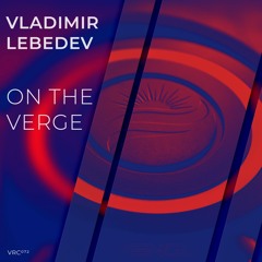 Vladimir Lebedev - On the Verge (Original mix)
