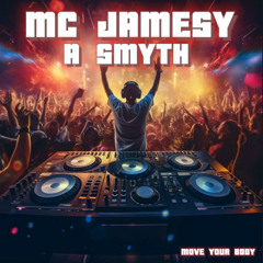MC Jamesy | A Smith | Move Your Body