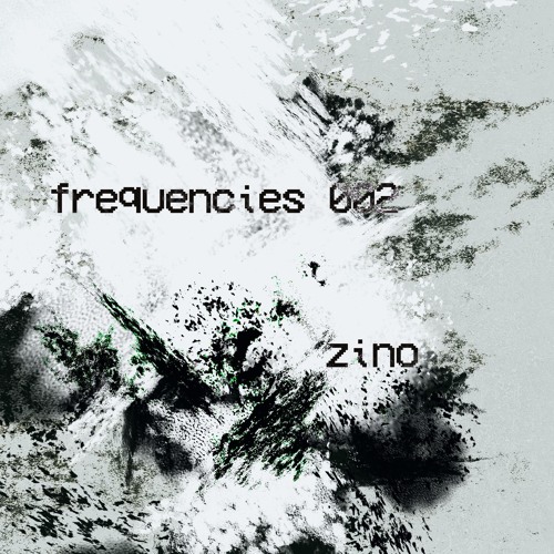 frequencies 002: Zino
