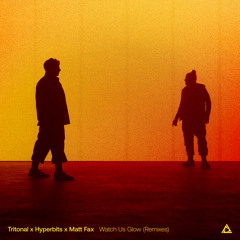 Watch Us Glow (Hyperbits Remix) [feat. Angel Taylor]