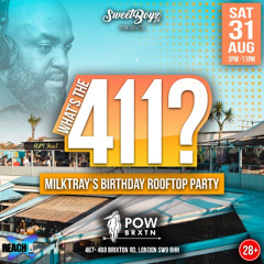 What's The 411? Milktray's Birthday Bash