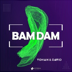 Yohan & David (IL) - Bam Dam (Original Mix)