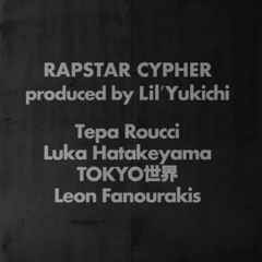 「RAPSTAR CYPHER produced by Lil’Yukichi」