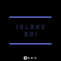Island Boy (Bass House Remix) - 3REN x Island Boys