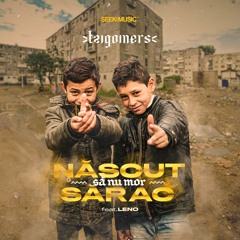 Nascut sa nu mor sarac (feat. Leno)