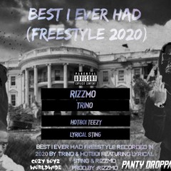 Trino_&_Hotboy_Teezy__Best_I_ever_Had(Freestyle)_feat_Lyrical_Sting_&_Rizzmo(256k).mp3